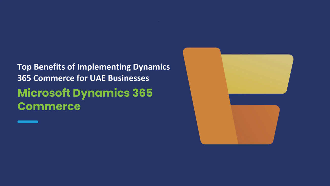 Top Benefits of Dynamics 365 Commerce for UAE Businesses
